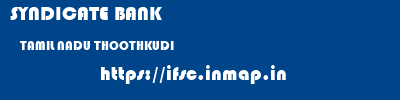 SYNDICATE BANK  TAMIL NADU THOOTHKUDI    ifsc code
